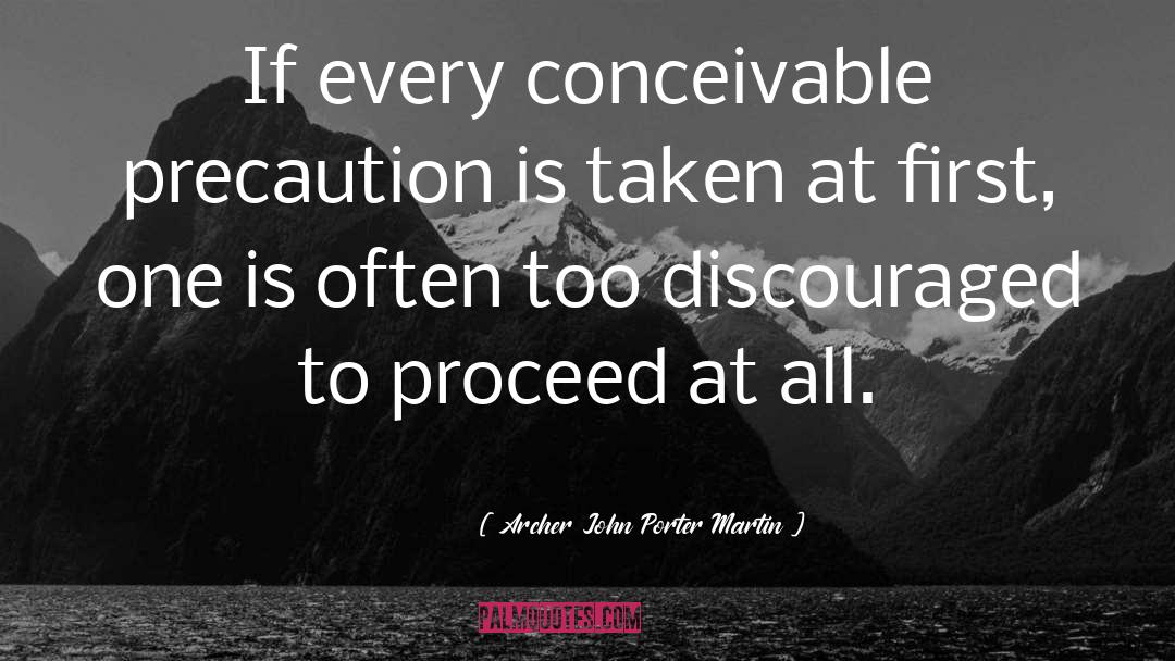 Discouraged quotes by Archer John Porter Martin