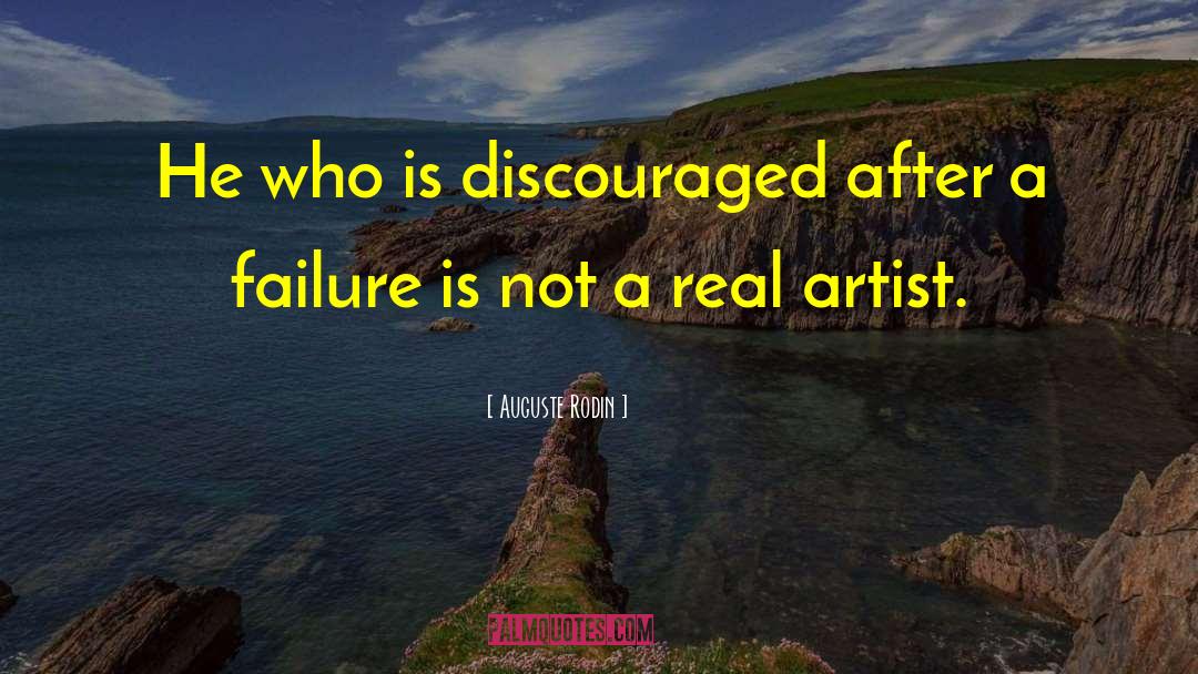 Discouraged quotes by Auguste Rodin