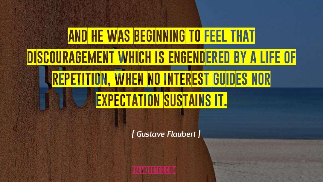 Discouragement quotes by Gustave Flaubert