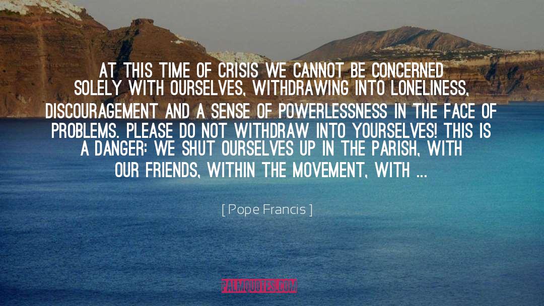 Discouragement quotes by Pope Francis