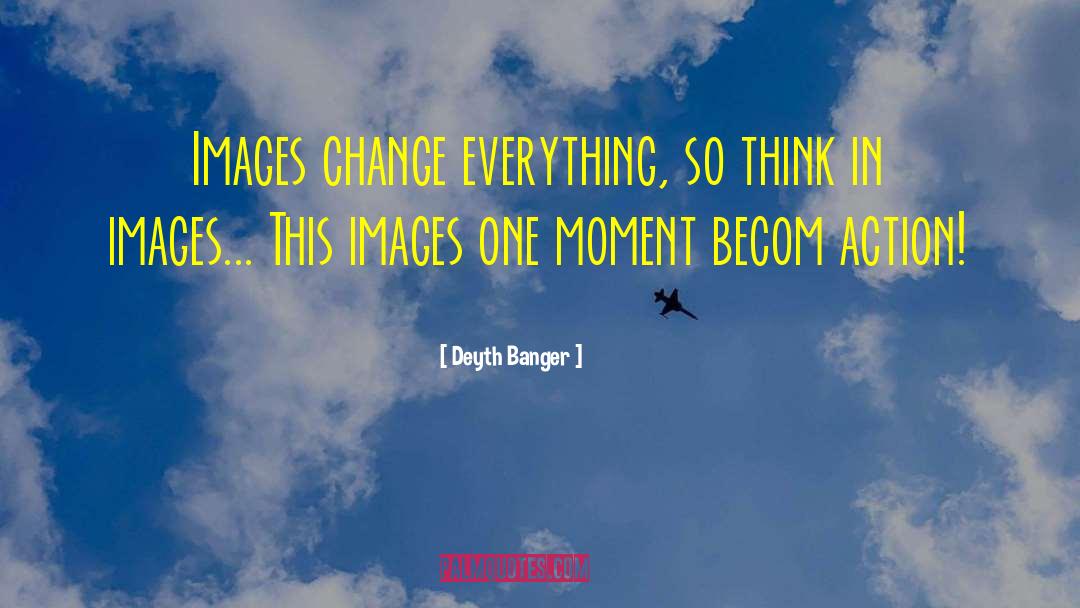 Discouraging Images With quotes by Deyth Banger