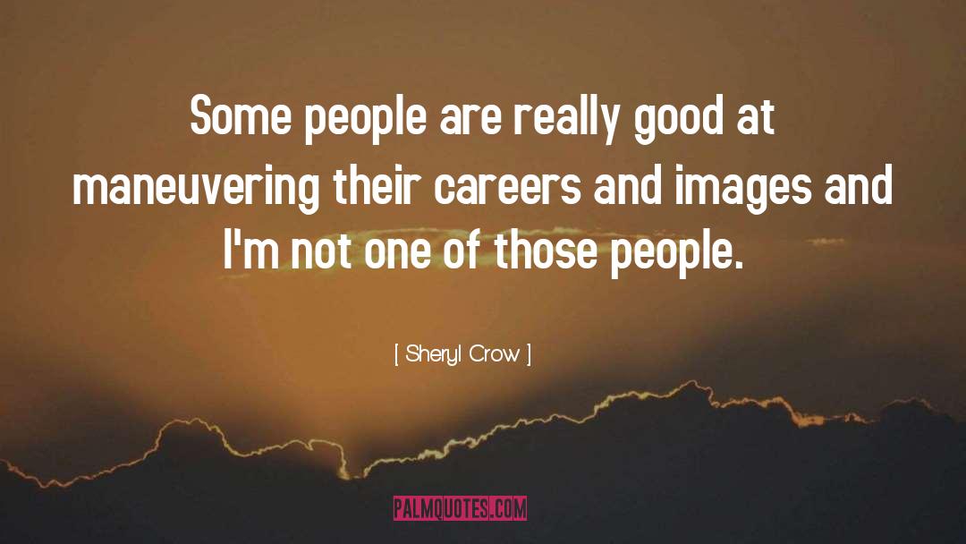 Discouraging Images With quotes by Sheryl Crow