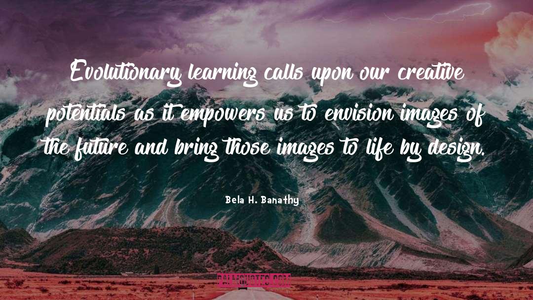 Discouraging Images With quotes by Bela H. Banathy