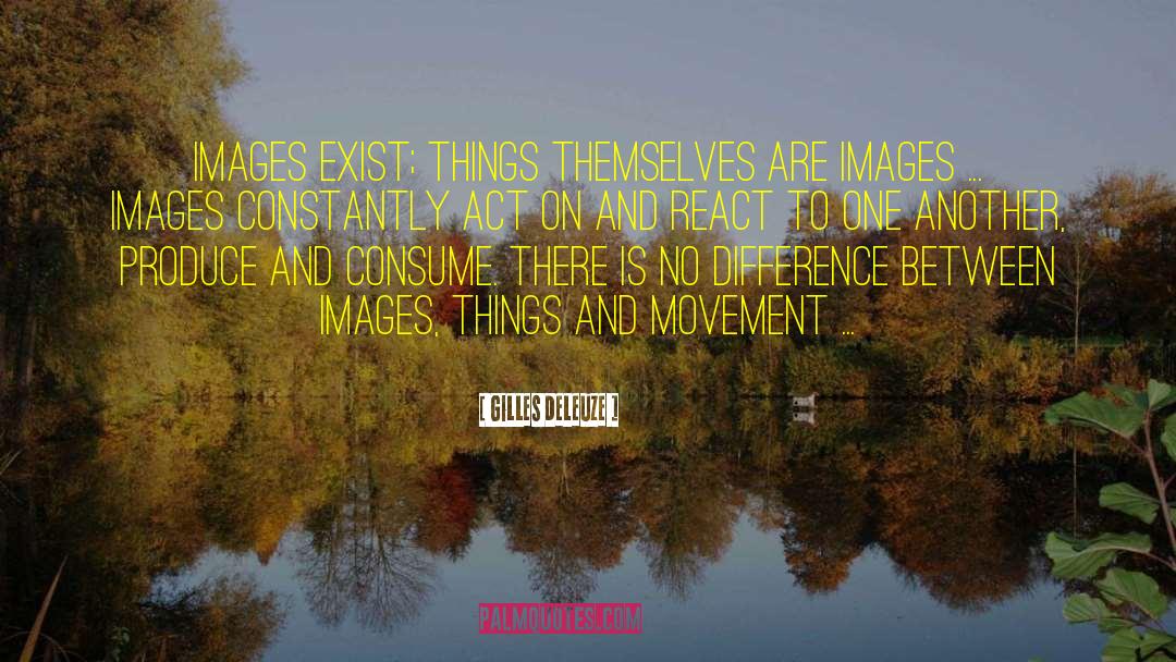 Discouraging Images With quotes by Gilles Deleuze