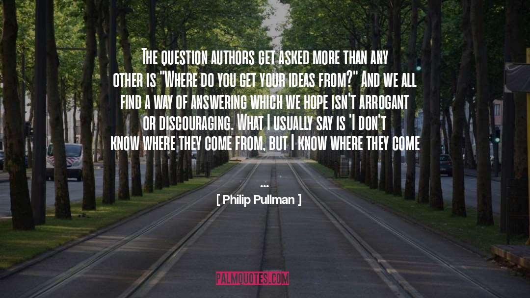 Discouraging quotes by Philip Pullman