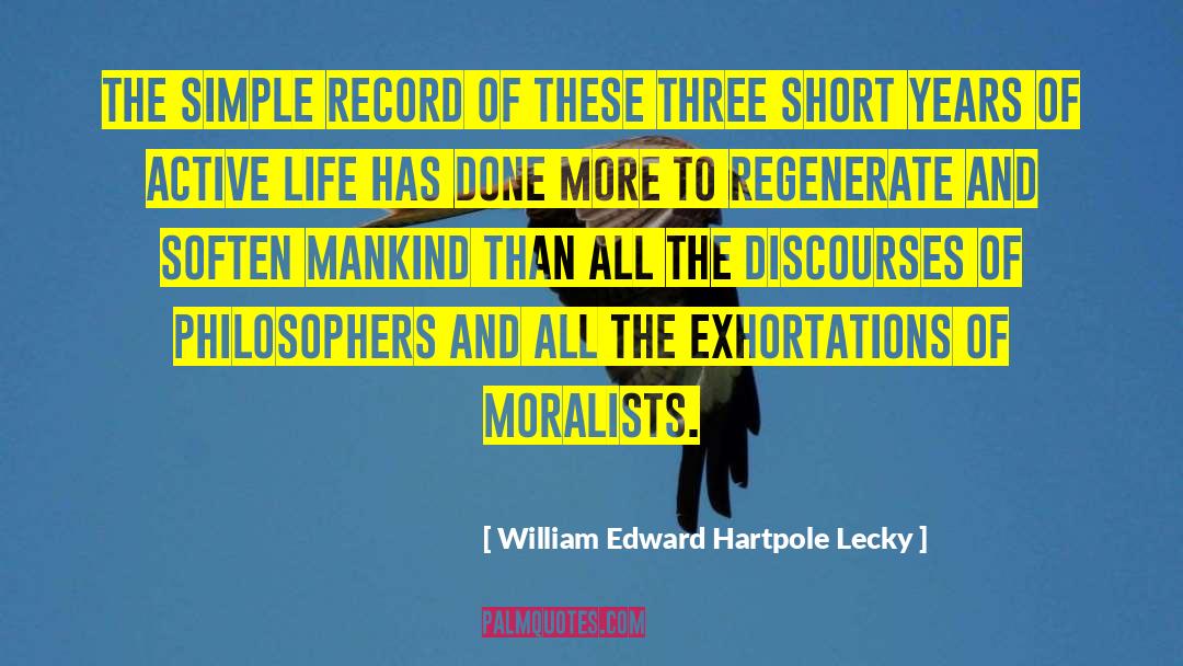 Discourses quotes by William Edward Hartpole Lecky