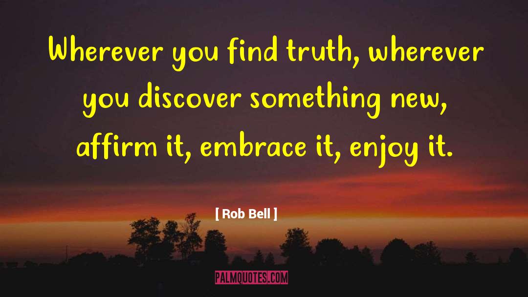 Discover New Thoughts quotes by Rob Bell