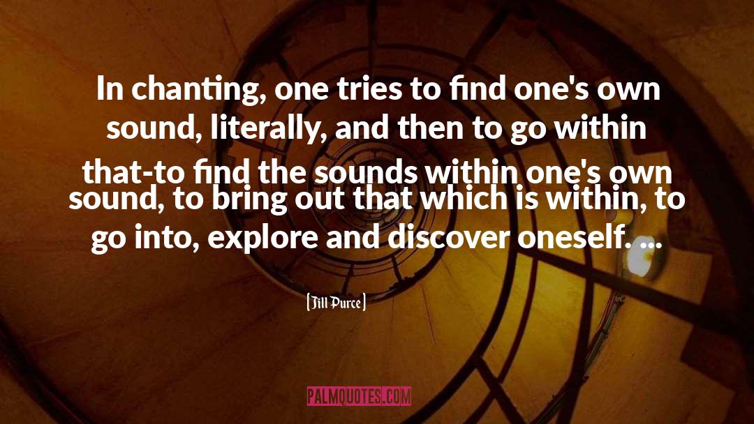 Discover Oneself quotes by Jill Purce