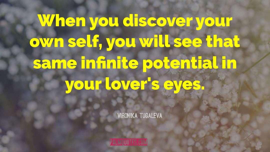 Discover Oneself quotes by Vironika Tugaleva