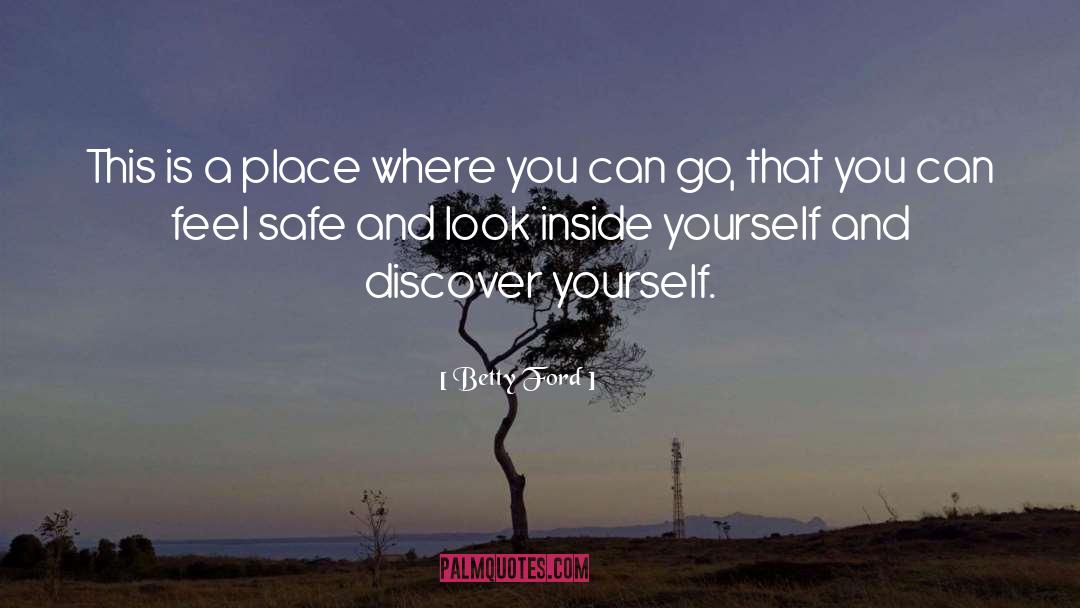 Discover Yourself quotes by Betty Ford