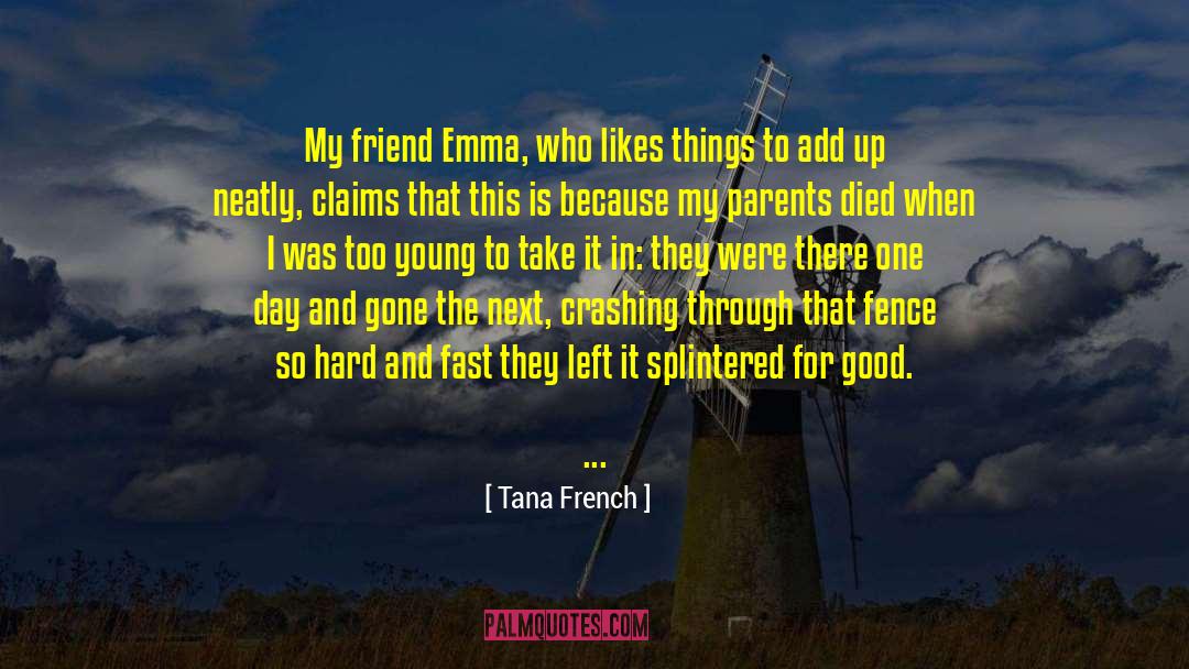 Discoverer Of X Rays quotes by Tana French