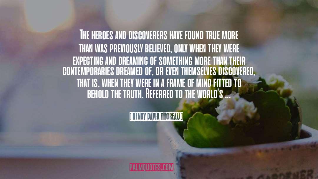 Discoverers quotes by Henry David Thoreau