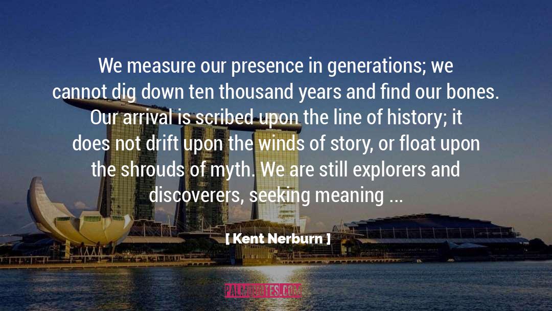 Discoverers quotes by Kent Nerburn