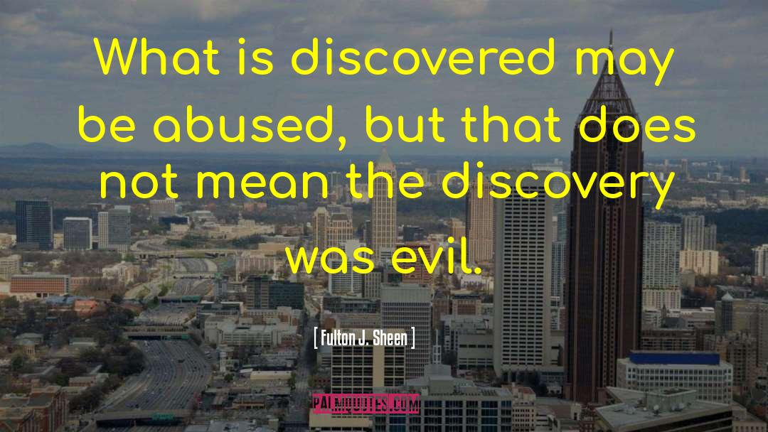 Discoveries quotes by Fulton J. Sheen