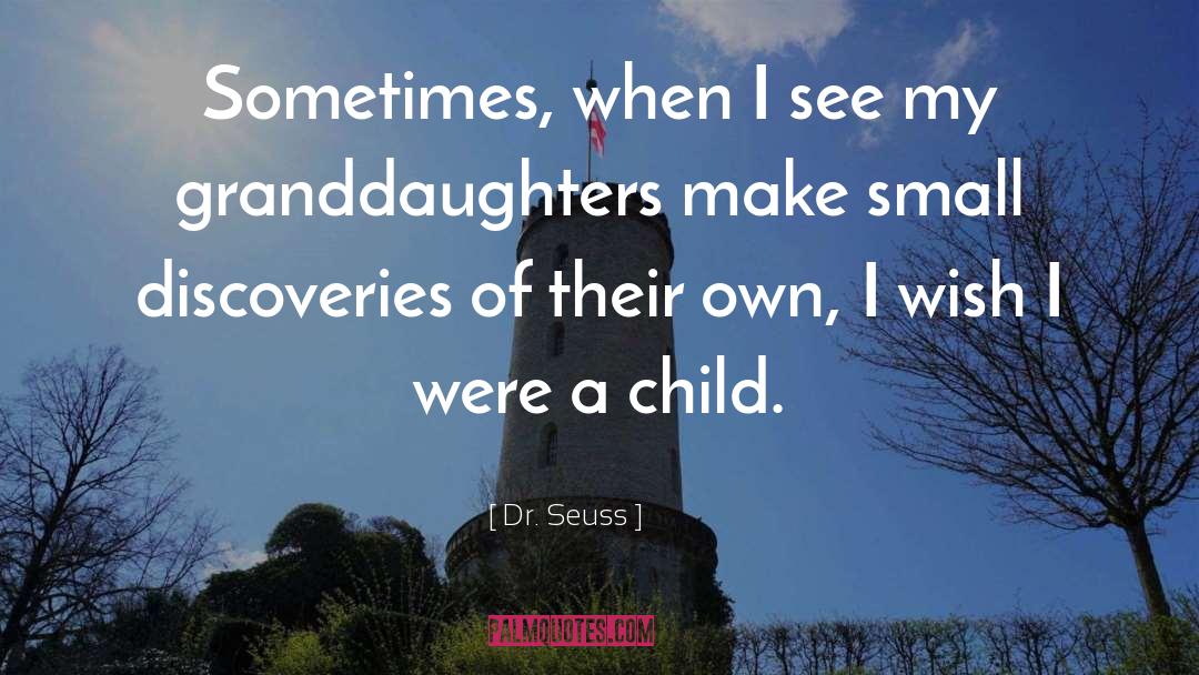 Discoveries quotes by Dr. Seuss