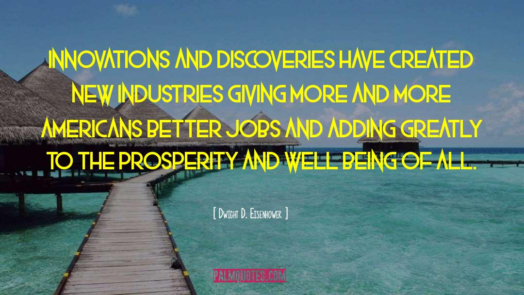 Discoveries quotes by Dwight D. Eisenhower