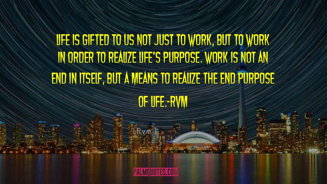 Discovering Purpose quotes by R.v.m.