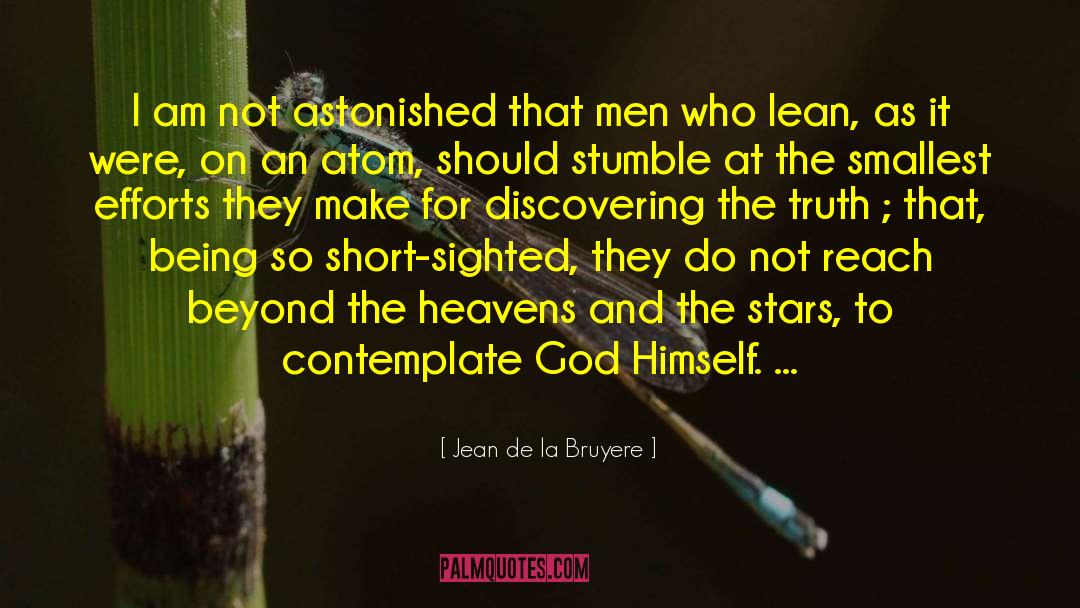 Discovering The Truth quotes by Jean De La Bruyere