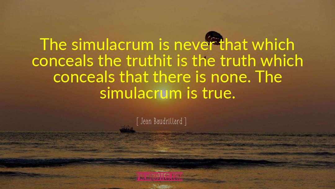 Discovering The Truth quotes by Jean Baudrillard