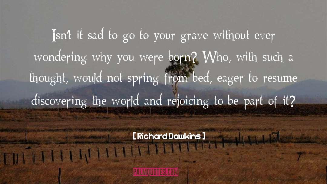 Discovering The World quotes by Richard Dawkins