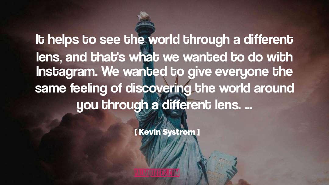 Discovering The World quotes by Kevin Systrom