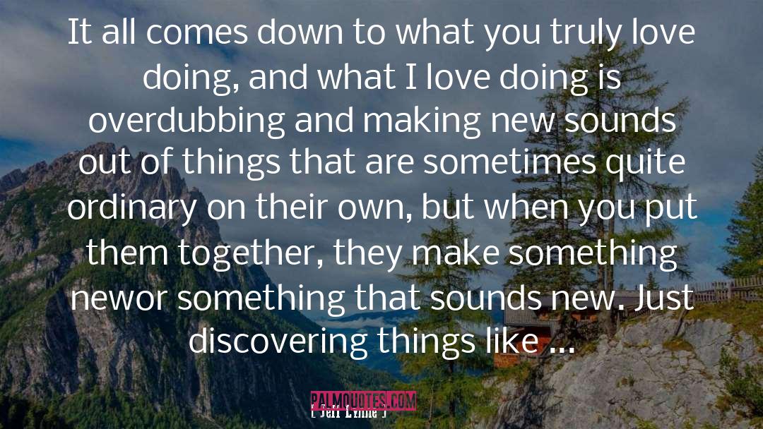 Discovering Things quotes by Jeff Lynne