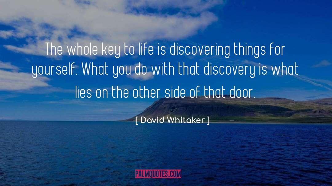 Discovering Things quotes by David Whitaker