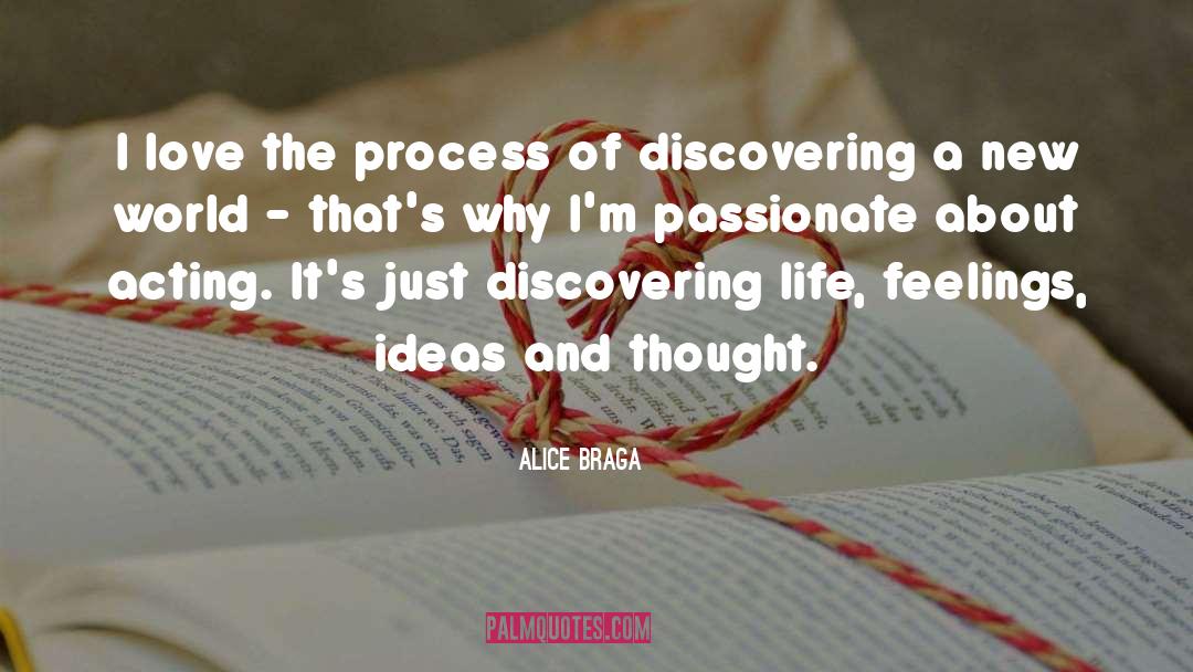 Discovering Yourself quotes by Alice Braga