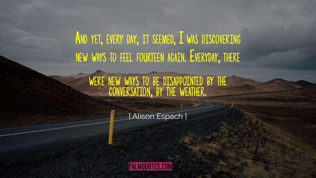 Discovering Yourself quotes by Alison Espach