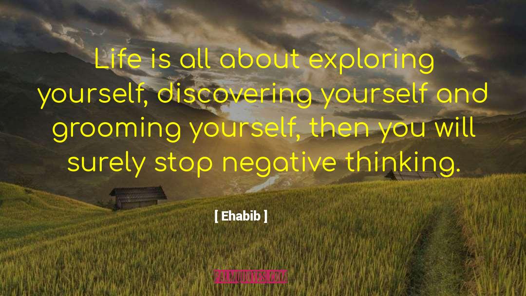 Discovering Yourself quotes by Ehabib