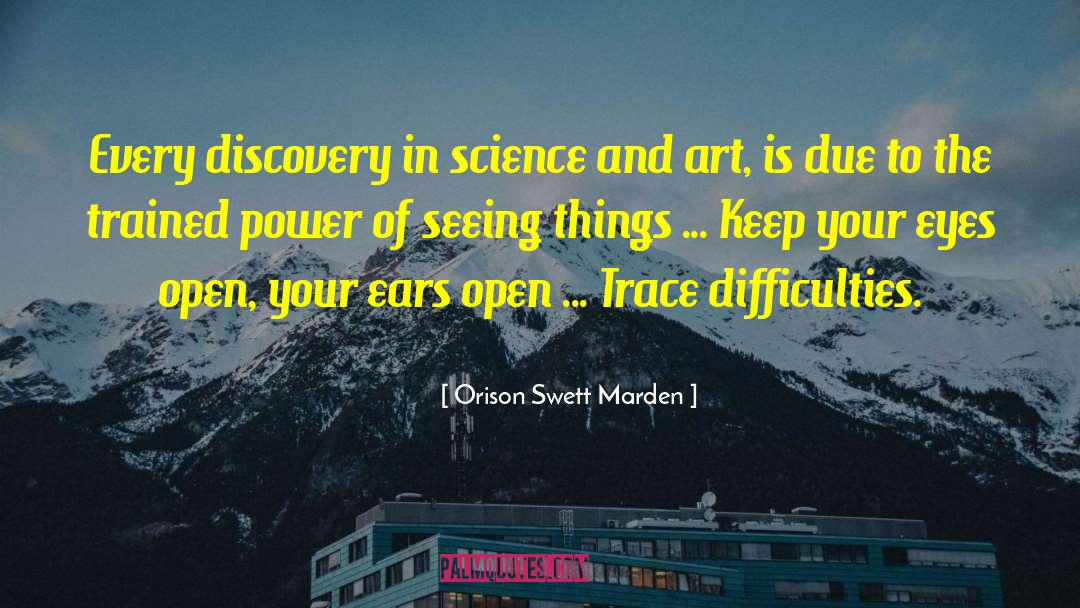Discovery In Science quotes by Orison Swett Marden