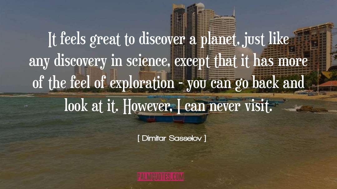 Discovery In Science quotes by Dimitar Sasselov