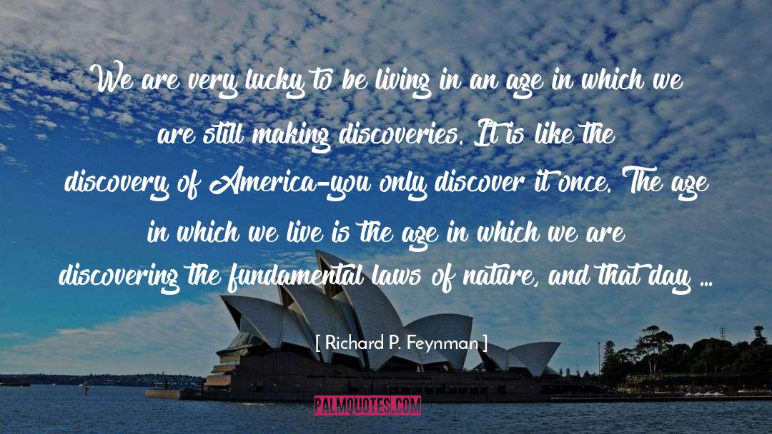 Discovery Of America quotes by Richard P. Feynman