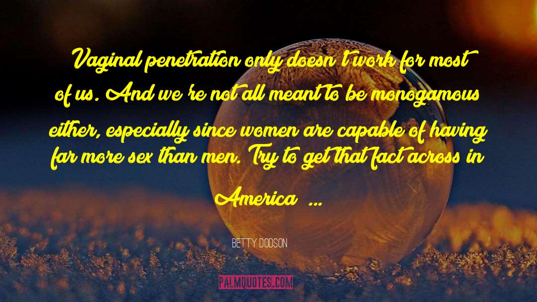 Discovery Of America quotes by Betty Dodson