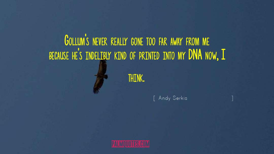 Discovery Of Dna quotes by Andy Serkis