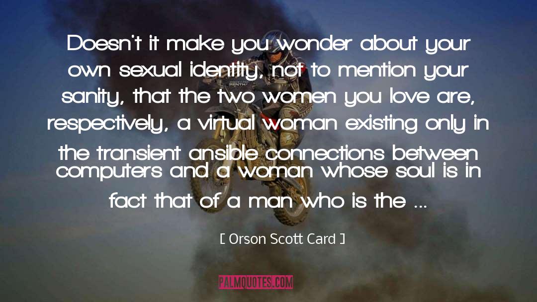 Discovery Of Identity quotes by Orson Scott Card