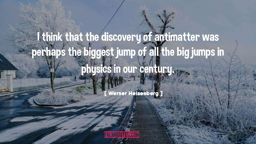 Discovery quotes by Werner Heisenberg