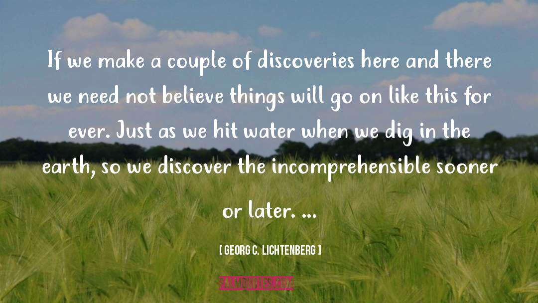 Discovery quotes by Georg C. Lichtenberg