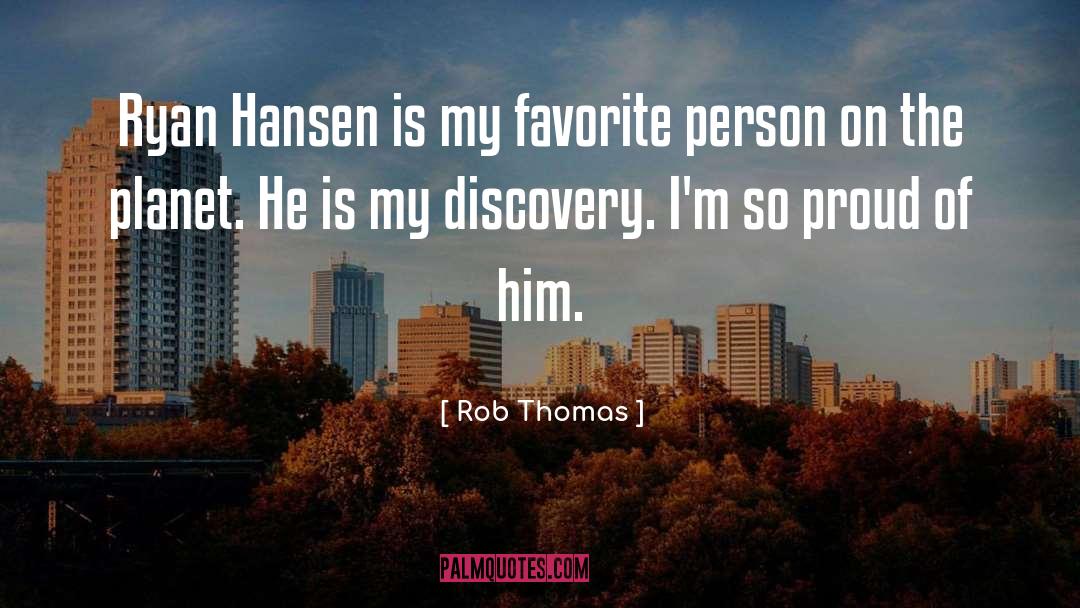 Discovery quotes by Rob Thomas