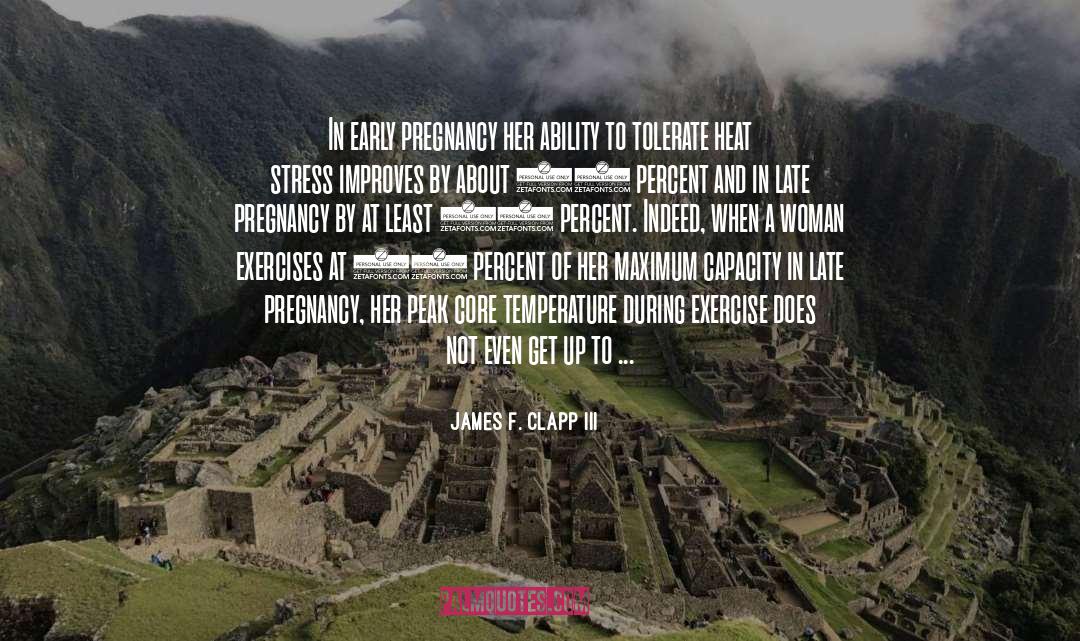 Discreet Pregnancy quotes by James F. Clapp III