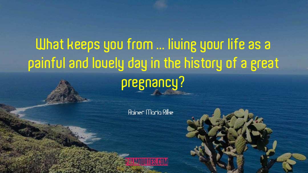 Discreet Pregnancy quotes by Rainer Maria Rilke