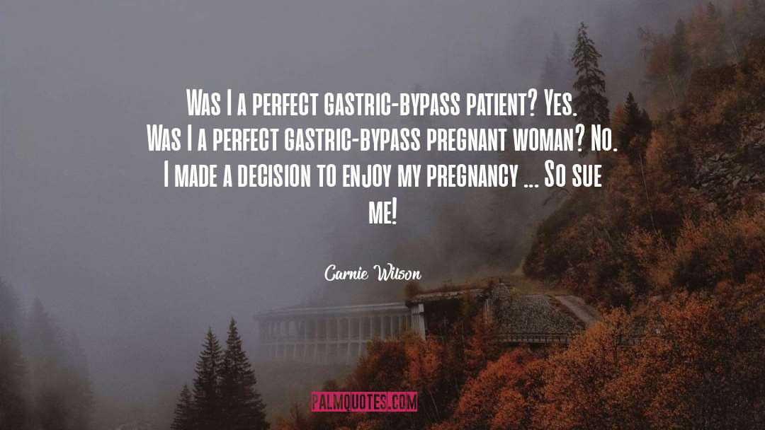 Discreet Pregnancy quotes by Carnie Wilson