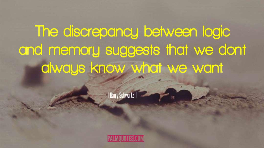 Discrepancy quotes by Barry Schwartz