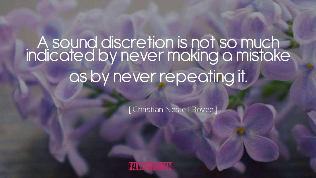 Discretion quotes by Christian Nestell Bovee