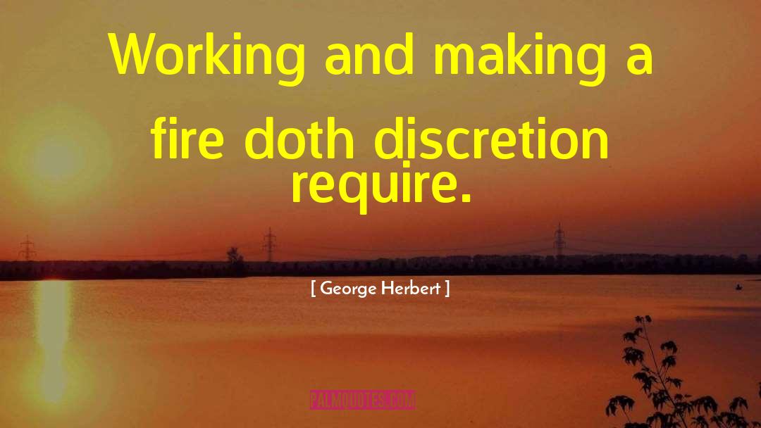 Discretion quotes by George Herbert