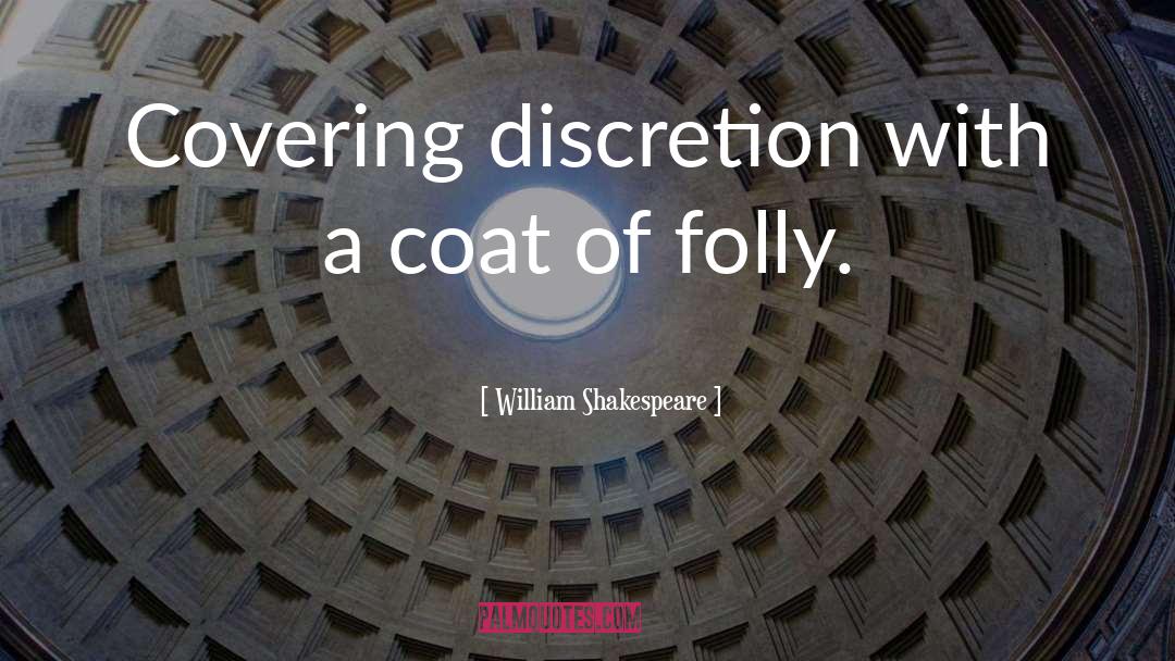 Discretion quotes by William Shakespeare