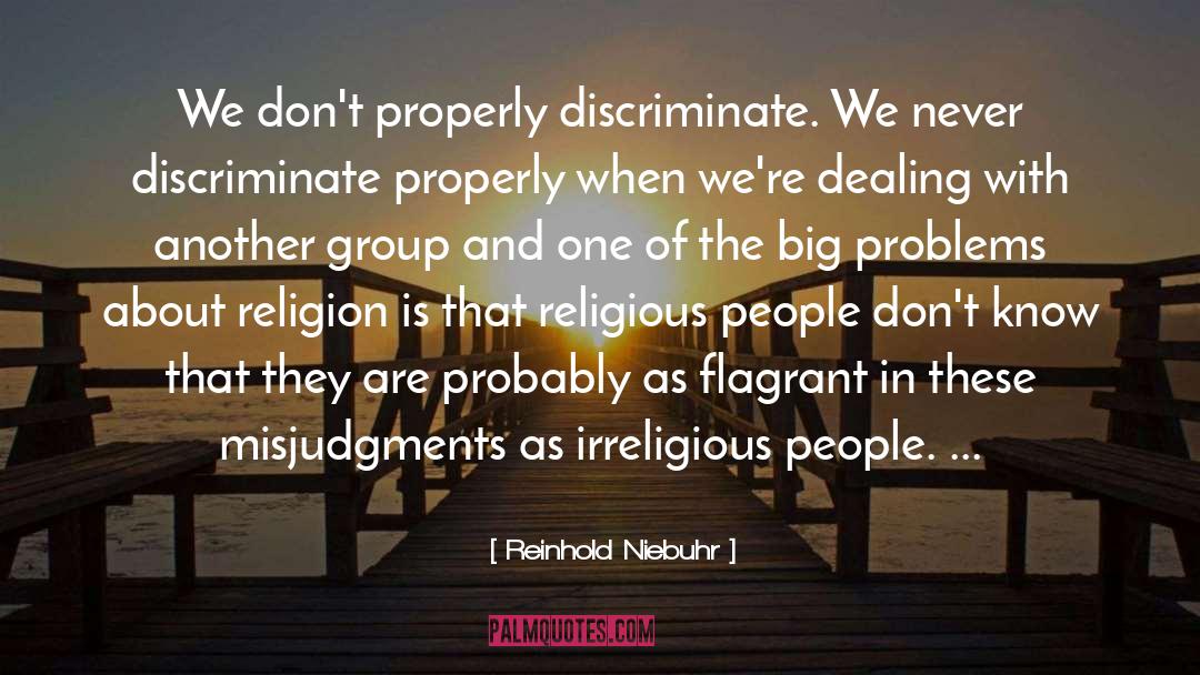 Discriminate quotes by Reinhold Niebuhr