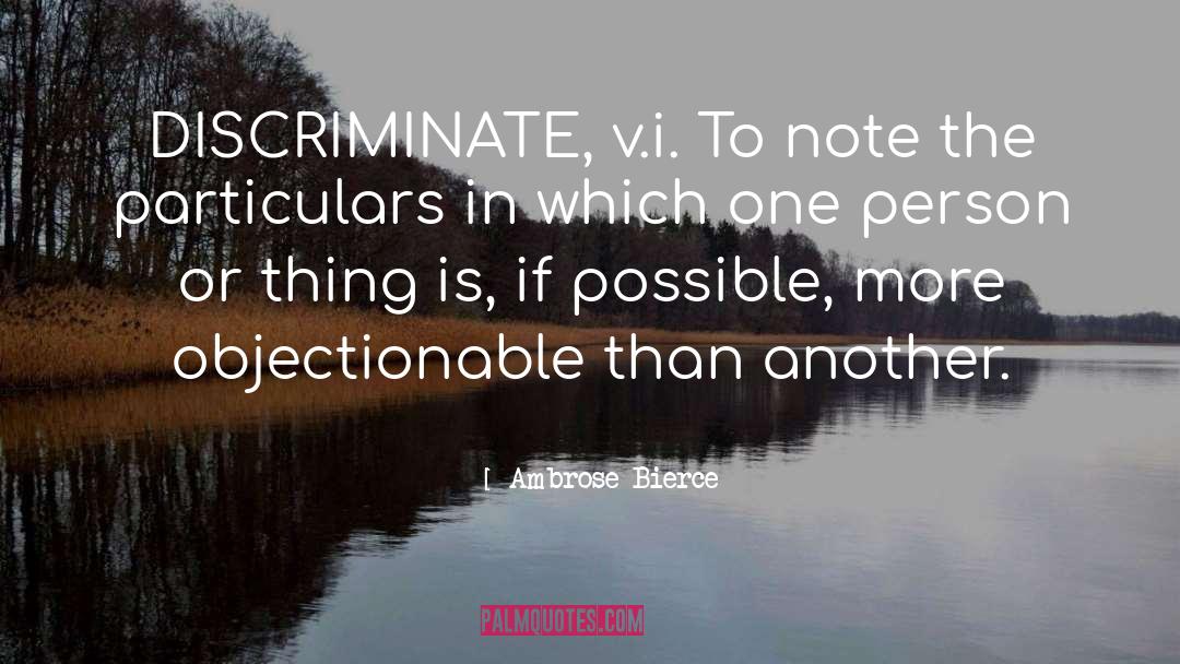Discriminate quotes by Ambrose Bierce