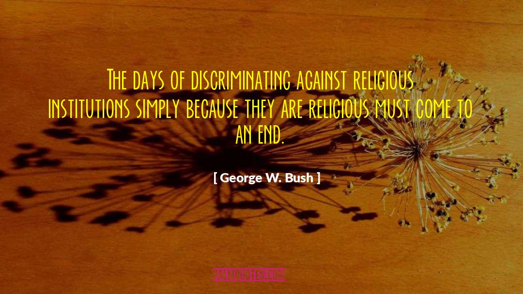 Discriminating quotes by George W. Bush