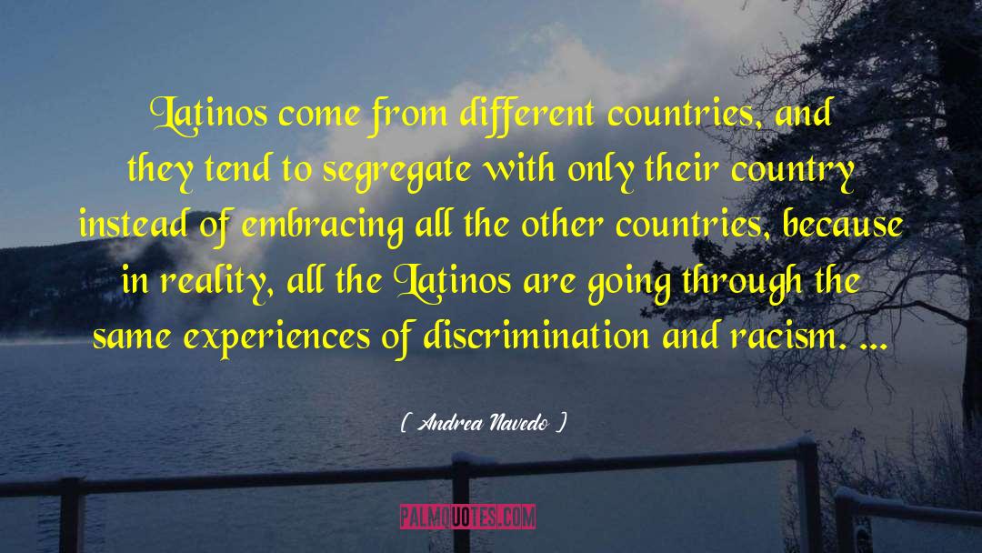 Discrimination And Racism quotes by Andrea Navedo